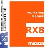 Thumbnail 2003 - 2008 Mazda RX-8 , 1st gen , Service Workshop Manual Thumbnail 2003 - 2008 Mazda RX-8 , 1st gen , Service Workshop Manual