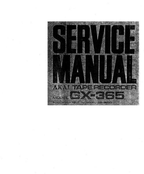 Product picture Akai GX-365 & GX-365-D reel tape recorder Service Manual