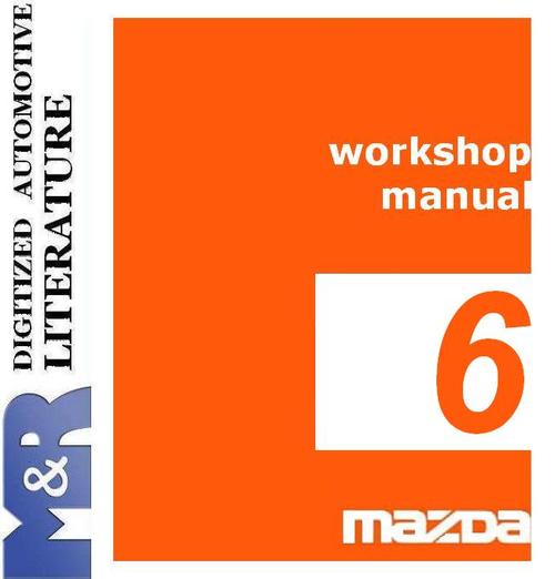 Product picture 2002 - 2008 Mazda 6 , 1st Gen , Service Workshop Manual 
