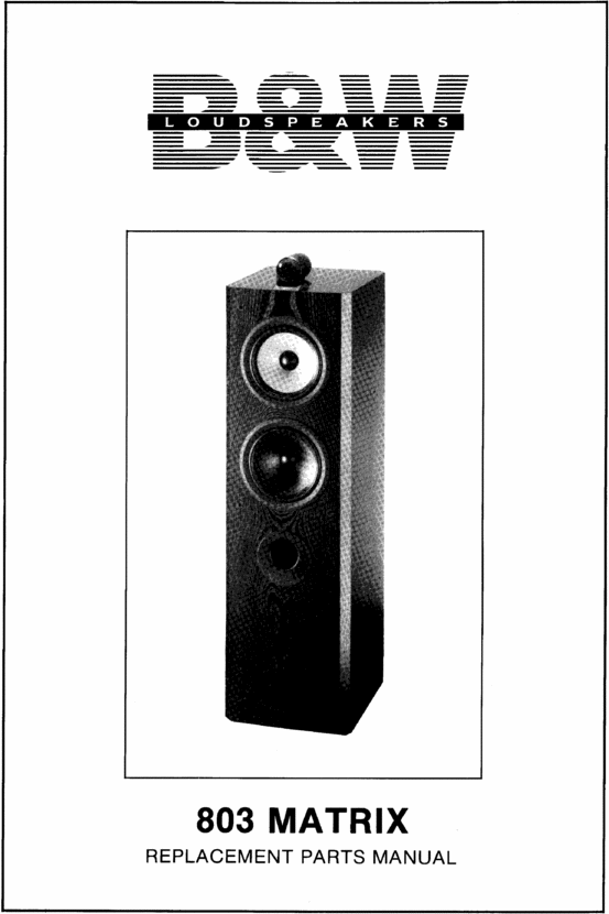 Product picture Bowers & Wilkins   B&W-803  Matrix 1st gen , Service Manual